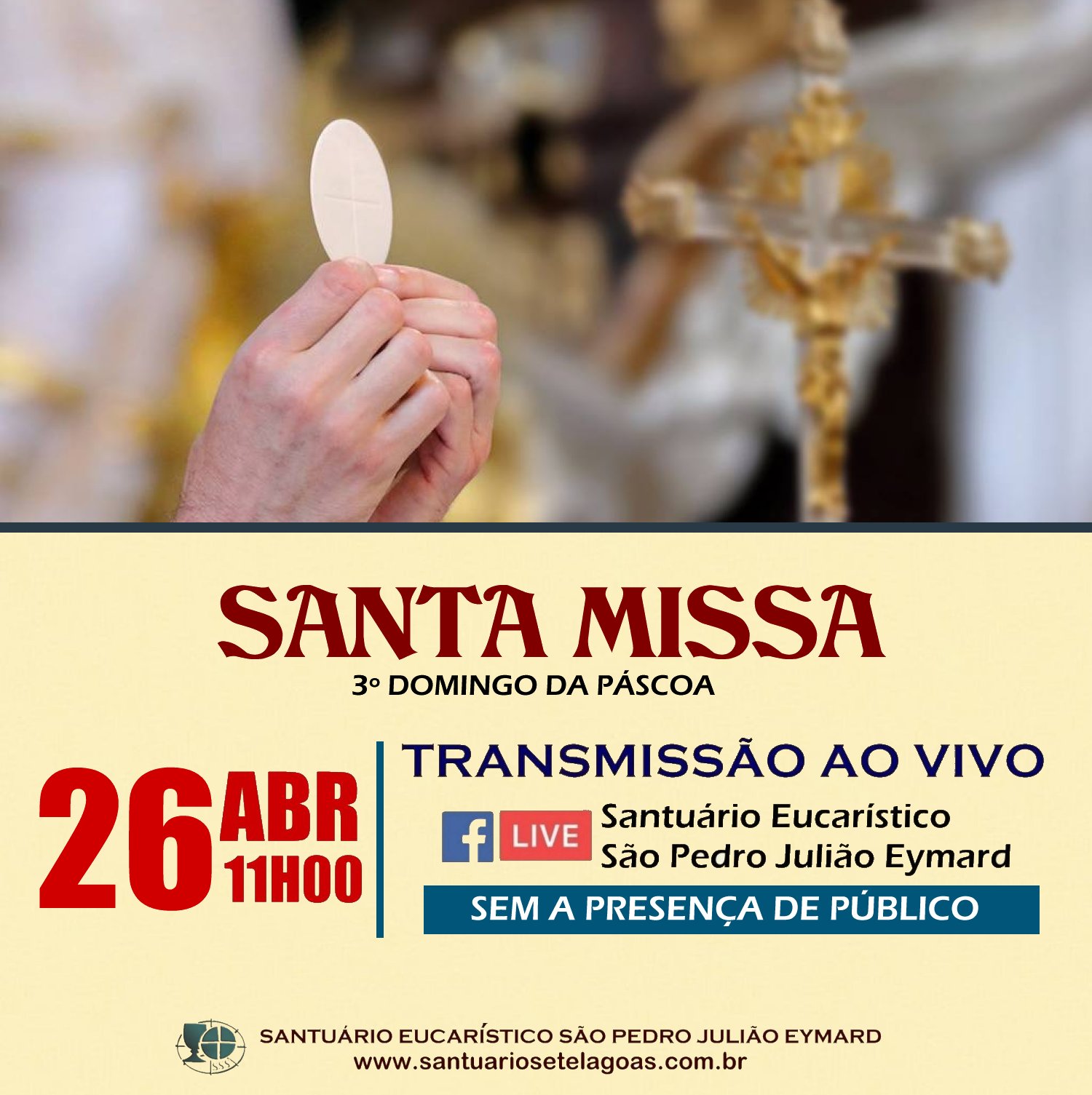 Santa Missa com transmissão ao vivo dia 26/04. Participe!