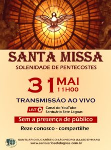 Santa Missa da Solenidade de Pentecostes com transmissão ao vivo, domingo dia 31/05. Participe!
