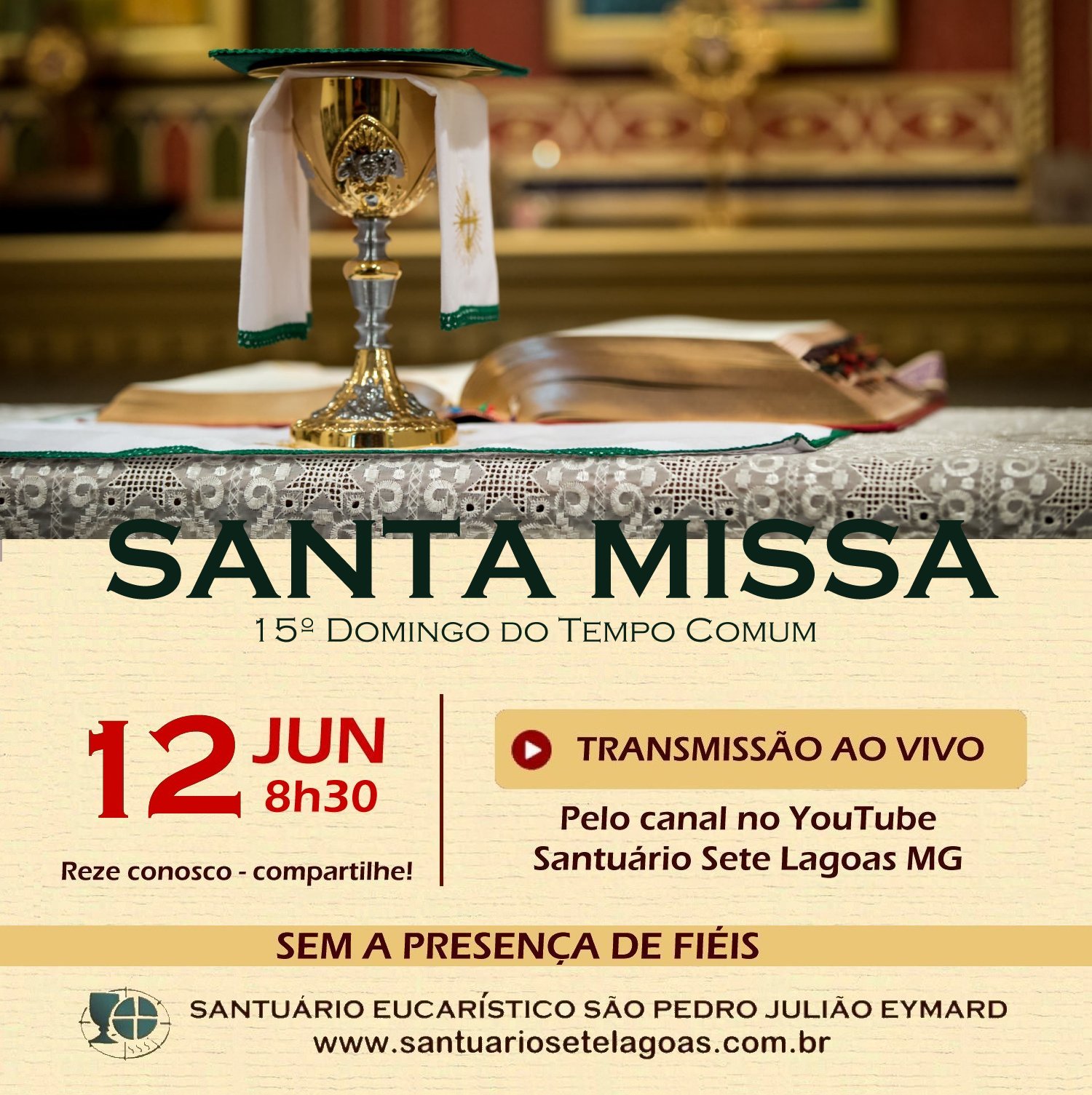 Santa Missa com transmissão ao vivo, 12/07. Participe!