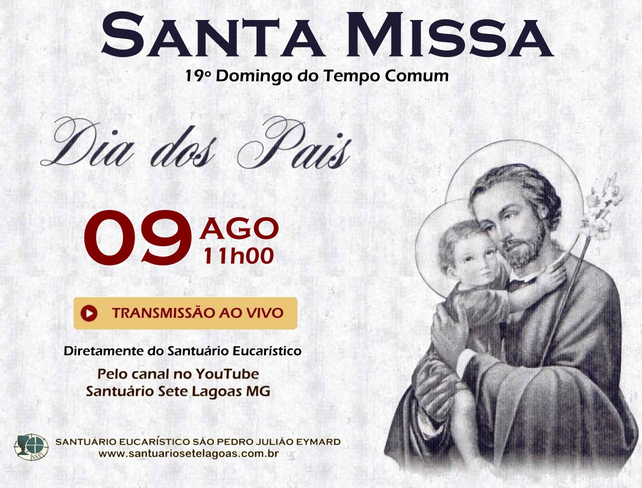 Santa Missa com transmissão ao vivo 09/08. Participe!