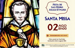Celebração Eucarística da Festa de São Pedro Julião Eymard dia 02/08 com transmissão ao vivo. Participe!