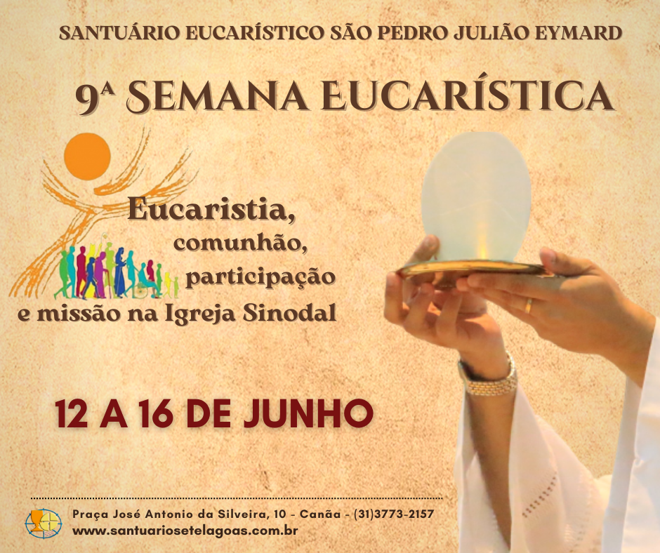 Participe da 9ª Semana Eucarística do Santuário de Sete Lagoas de 12 a 16 de junho 2022